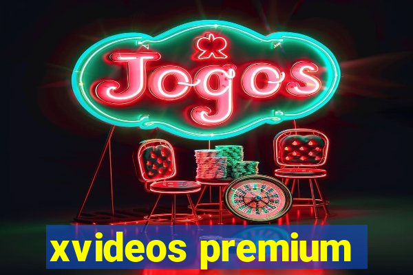 xvideos premium